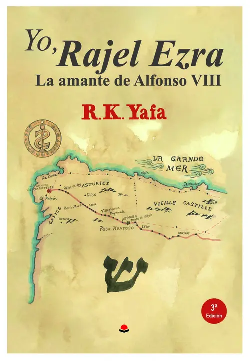 ICAL. Portada del libro &lsquo;Yo, Rajel Ezra. La amante de Alfonso VIII&rsquo;, de R. K. Yafa