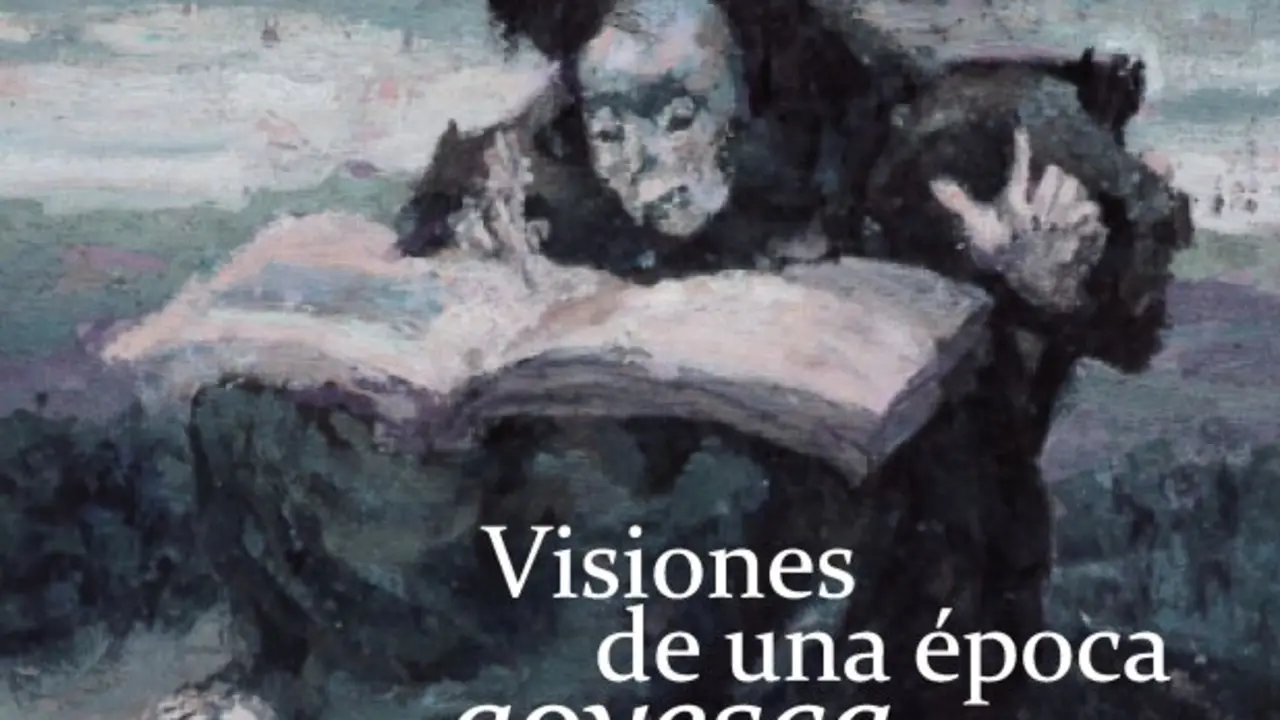 Visiones de una &eacute;poca goyesca